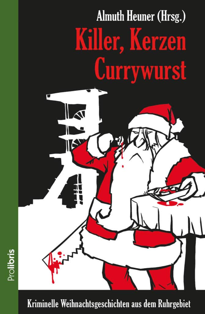 Killer, Kerzen, Currywurst - Weihnachtskrimis aus dem Ruhrgebiet