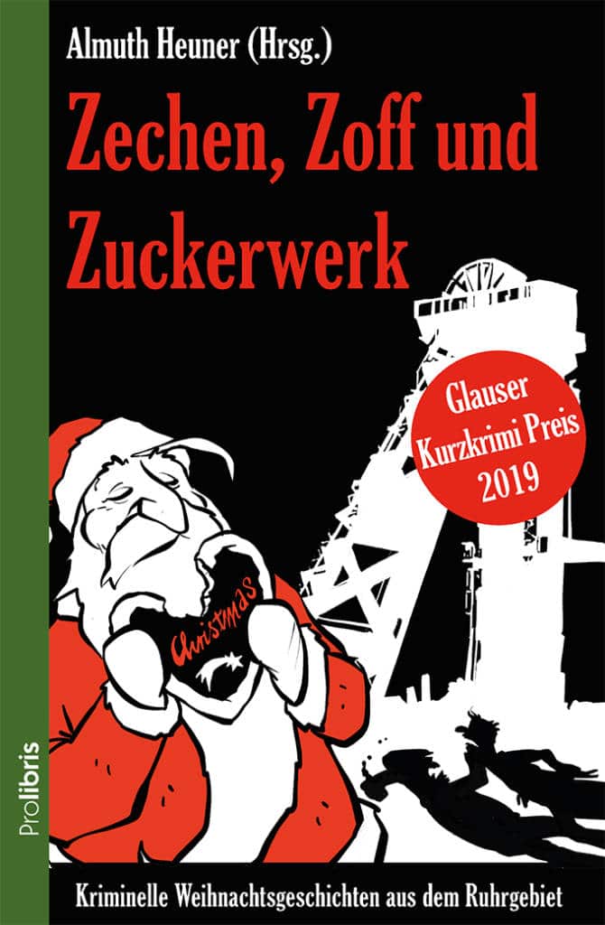 Zechen, Zoff und Zuckerwerk - Weihnachtskrimis aus dem Ruhrgebiet