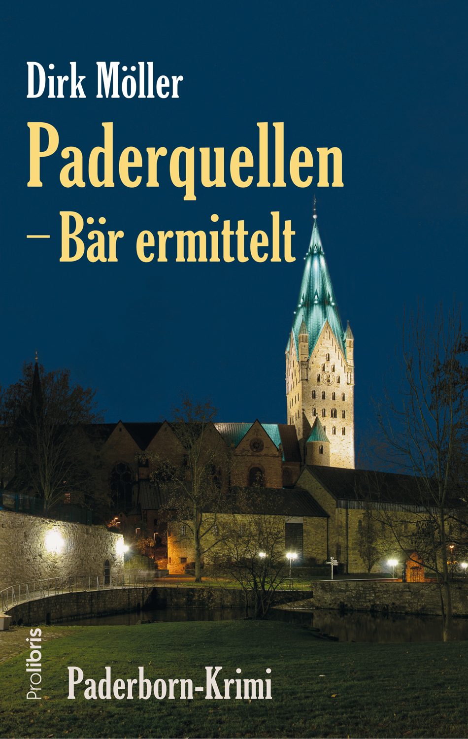 Paderquellen - Baer ermittelt- Paderborn-Krimi - Prolibris Verlag Rolf Wagner Paderquellen - Baer ermittelt- Paderborn-Krimi